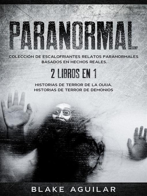 Title details for Paranormal by Blake Aguilar - Available